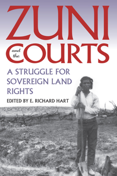 Zuni and the Courts: A Struggle for Sovereign Land Rights - Book  of the Development of Western Resources