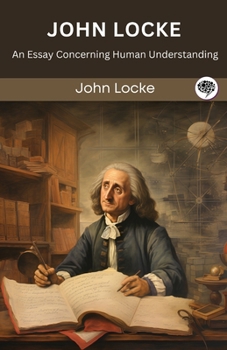 Paperback John Locke: An Essay Concerning Human Understanding (Grapevine edition) Book