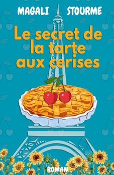 Paperback Le secret de la tarte aux cerises [French] Book