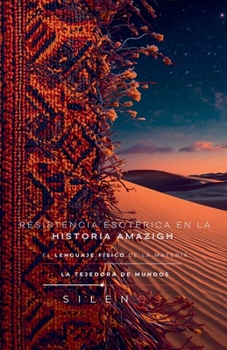 Resistencia Esotérica En La Historia Amazigh Bereber (Culturas del Mundo) (Spanish Edition)