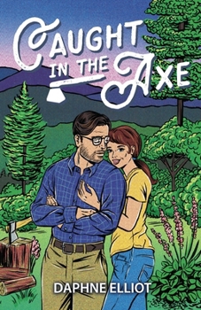 Caught in the Axe (Maine Lumberjacks)