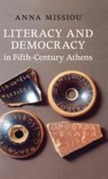 Hardcover Literacy and Democracy in Fifth-Century Athens Book
