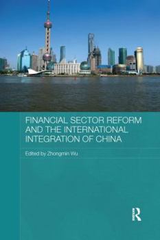 Paperback Financial Sector Reform and the International Integration of China Book