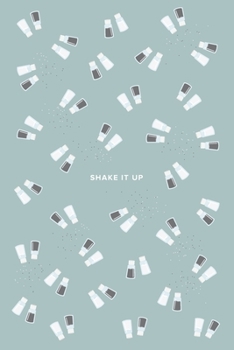 Shake It Up: 6x9, 120 page, Lined Notebook, Journal, Ruled Notebook, Composition Notebook, Lettering Book, Work Book