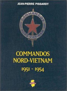 Commandos Nord Vietnam: 1951 - 1954