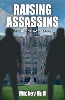 Paperback RAISING ASSASSINS, The Collins Twins Series Book