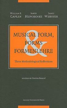 Hardcover Musical Form, Forms & Formenlehre: Three Methodological Reflections Book