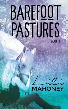 Barefoot Pastures - Book One - Book #1 of the Barefoot Pastures
