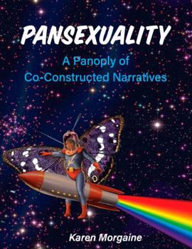 Paperback Pansexuality: A Panoply of Co-Constructed Narratives Book