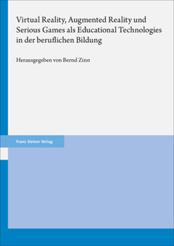 Paperback Virtual Reality, Augmented Reality Und Serious Games ALS Educational Technologies in Der Beruflichen Bildung [German] Book