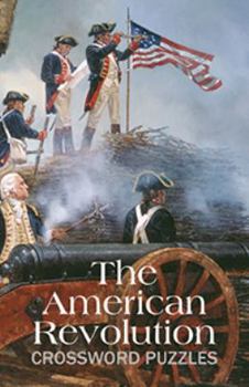 Paperback The American Revolution Crossword Puzzles Book