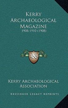 Kerry Archaeological Magazine: 1908-1910