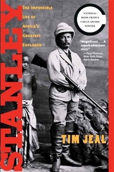 Paperback Stanley: The Impossible Life of Africa's Greatest Explorer Book