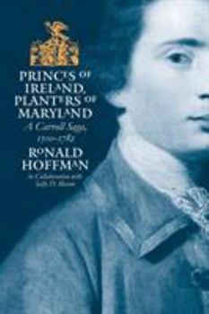 Paperback Princes of Ireland, Planters of Maryland: A Carroll Saga, 1500-1782 Book