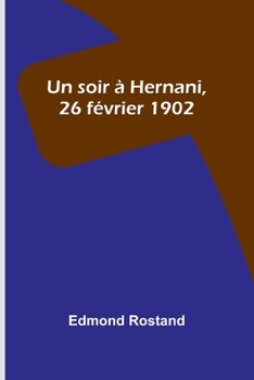 Un soir à Hernani, 26 février 1902 (French Edition)