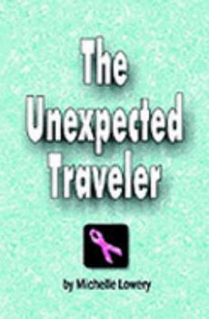 Unknown Binding The unexpected traveler Book