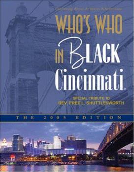 Paperback Who's Who in Black Cincinnati: Special Tribute to REV. Fred L Shuttlesworth Book