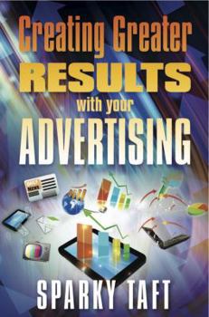 Paperback Creating Greater RESULTS with Your Advertising Book