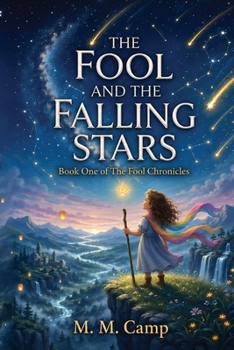 The Fool and the Falling Stars: Book One of The Fool Chronicles