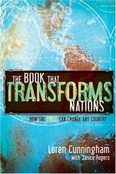 Paperback The Book That Transforms Nations: The Power of the Bible to Change Any Country Book