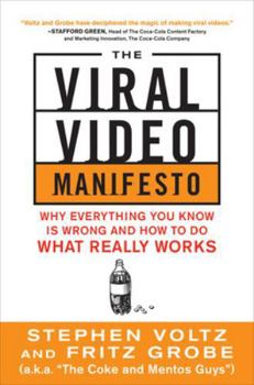 Paperback The Viral Video Manifesto: Why Everything You Know Is Wrong and How to Do What Really Works Book