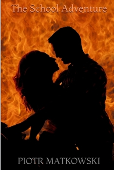 The School Adventure: This story really happened.. (Romance)