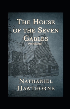 Paperback The House of the Seven Gables Annotated Book