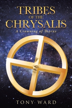 Paperback Tribes of the Chrysalis: A Crowning of Thorns Book