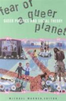 Paperback Fear of a Queer Planet: Queer Politics and Social Theory Volume 6 Book