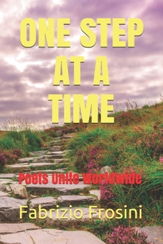 Paperback One Step At A Time: Poets Unite Worldwide Book