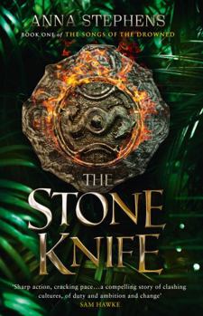 Hardcover The Stone Knife: A thrilling epic fantasy trilogy of freedom and empire, gods and monsters: Book 1 (The Songs of the Drowned) Book