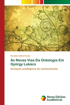 As Novas Vias Da Ontologia Em György Lukács