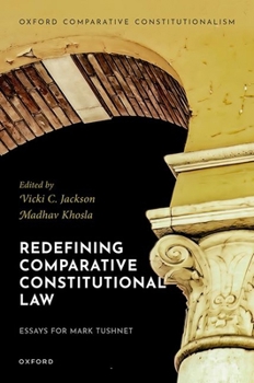 Hardcover Redefining Comparative Constitutional Law: Essays for Mark Tushnet Book