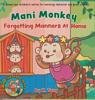 Hardcover Mani Monkey Forgetting Manners At Home Book