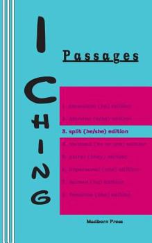 Paperback I Ching: Passages 3. split (he/she) edition Book