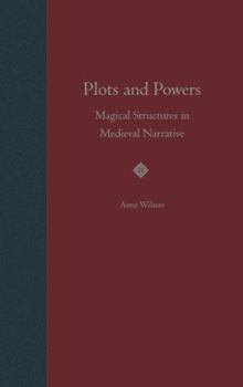 Hardcover Plots and Powers: Magical Structures in Medieval Narrative Book