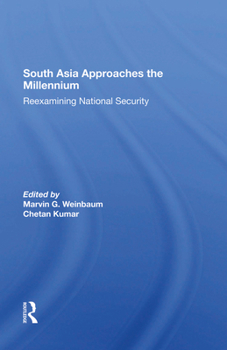 Hardcover South Asia Approaches the Millennium: Reexamining National Security Book