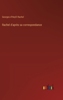 Hardcover Rachel d'après sa correspondance [French] Book