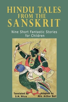 Paperback Hindu Tales from the Sanskit: Nine Short Fantastic Stories for Children Book