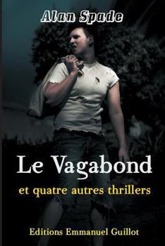 Paperback Le Vagabond Et Quatre Autres Thrillers [French] Book