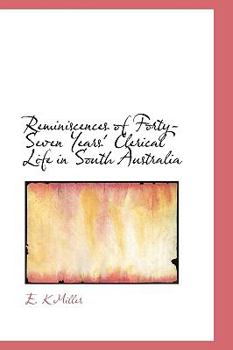 Paperback Reminiscences of Forty-Seven Years' Clerical Life in South Australia Book