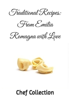 Paperback Traditional Recipes: From Emilia Romagna with Love Book