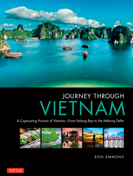 Hardcover Journey Through Vietnam: A Captivating Portrait of Vietnamùfrom Halong Bay to the Mekong Delta Book