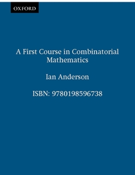 Paperback A First Course in Combinatorial Mathematics Book