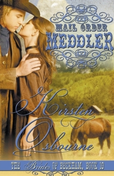 Mail Order Meddler - Book #10 of the Brides of Beckham