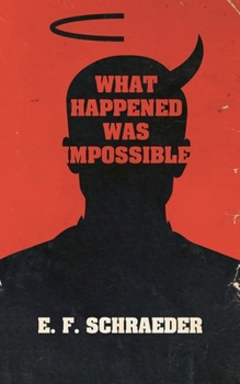 Paperback What Happened Was Impossible Book