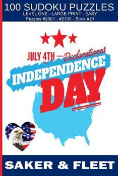 Paperback Independence Day Sudoku: 100 Level One Easy Mind Benders for Beginners Fun and Relaxation [Large Print] Book