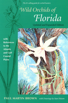 Paperback Wild Orchids of Florida: With References to the Atlantic and Gulf Coastal Plains Book
