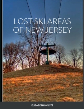 Paperback Lost Ski Areas of New Jersey Book