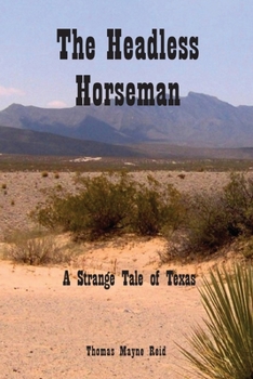 Paperback The Headless Horseman: A Strange Tale of Texas Book
